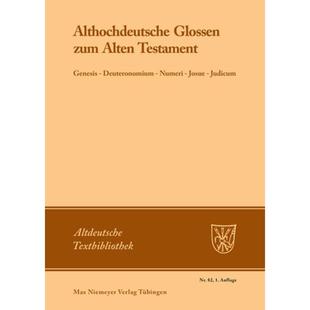 预订 Althochdeutsche 9783484200920 Alten Judicum Genesis Zum Numeri Josue Glossen Testament Deuteronomium