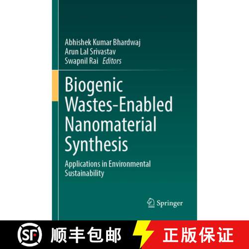 【3-4周达】Biogenic Wastes-Enabled Nanomaterial Synthesis: Applications in Environmental Sustainability [9783031590856]