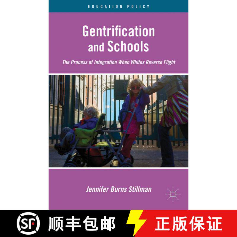 【3-4周达】精装 Gentrification and Schools: The Process of Integration When Whites Reverse Flight [9781137008992]