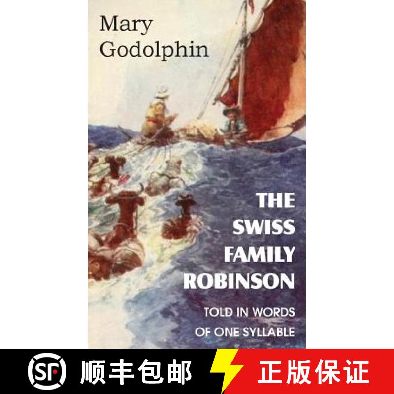 预订 The Swiss Family Robinson Told in Words of One Syllable [9781483701509]