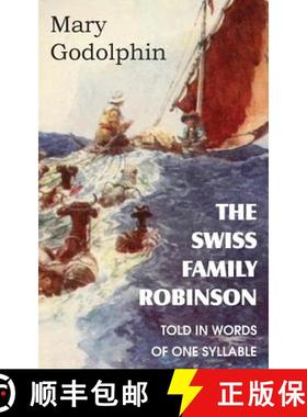 预订 The Swiss Family Robinson Told in Words of One Syllable [9781483701509]