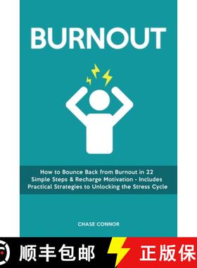 【3-4周达】Burnout: How to Bounce Back from Burnout in 22 Simple Steps & Recharge Motivation - Includ... [9781803615493]