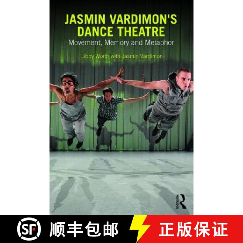 【3-4周达】Jasmin Vardimon's Dance Theatre: Movement, Memory and Metaphor [9780415741637]