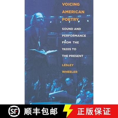 【3-4周达】Voicing American Poetry: Sound and Performance from the 1920s to the Present [9780801474422]