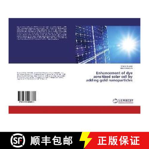 预订 Enhancement of dye sensitized solar cell by adding gold nanoparticles [9783330028821]