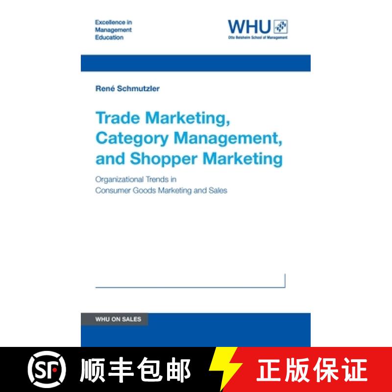 预订 Trade Marketing, Category Management, and Shopper Marketing: Organizational Trends in Consumer G... [9783732380114]