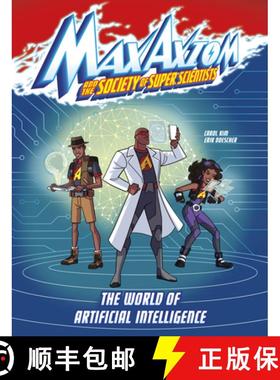 预订 The World of Artificial Intelligence: A Max Axiom Super Scientist Adventure [9781669017400]
