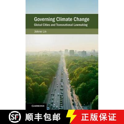 【3-4周达】Governing Climate Change: Global Cities and Transnational Lawmaking - Governing Climate Ch... [9781108424851]