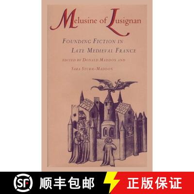 【3-4周达】Melusine of Lusignan: Founding Fiction in Late Medieval France [9780820357102]