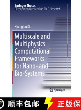 【3-4周达】Multiscale and Multiphysics Computational Frameworks for Nano- and Bio-Systems [9781461427520]