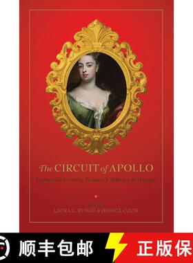【3-4周达】The Circuit of Apollo: Eighteenth-Century Women's Tributes to Women [9781644530030]