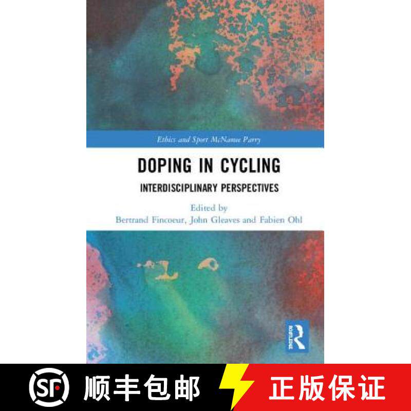 【3-4周达】Doping in Cycling : Interdisciplinary Perspectives [9781138477902]
