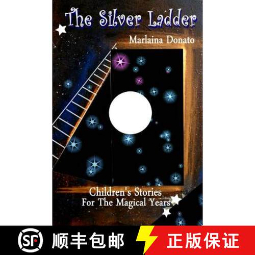 【3-4周达】The Silver Ladder: Children's Stories for the Magical Years [9780615717920]