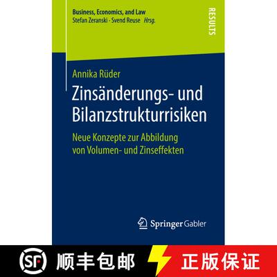 【3-4周达】Zinsänderungs- und Bilanzstrukturrisiken : Neue Konzepte zur Abbildung von Volumen- und Z... [9783658238971]