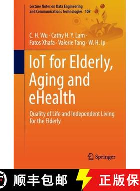 【3-4周达】IoT for Elderly, Aging and eHealth : Quality of Life and Independent Living for the Elderly [9783030933869]