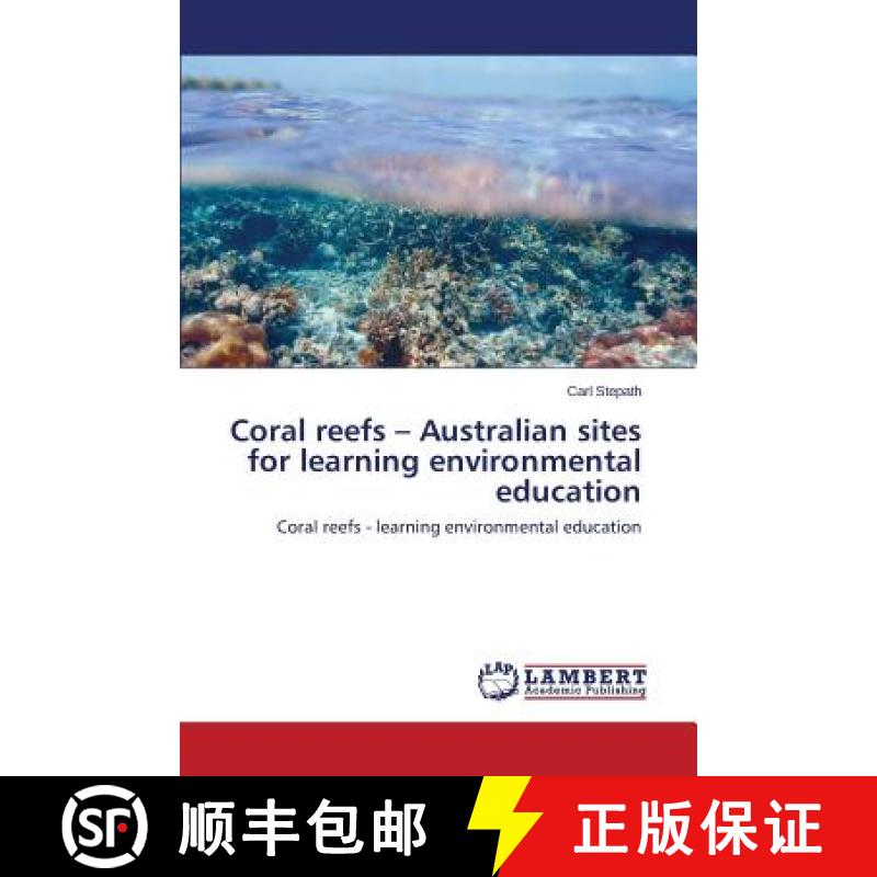预订 Coral reefs - Australian sites for learning environmental education [9783659344862]