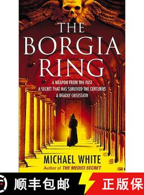 【3-4周达】The Borgia Ring : an adrenalin-fuelled, action-packed historical conspiracy thriller you w... [9780099536291]