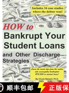 【3-4周达】How to Bankrupt Your Student Loans and Other Discharge Strategies [9780976415466]