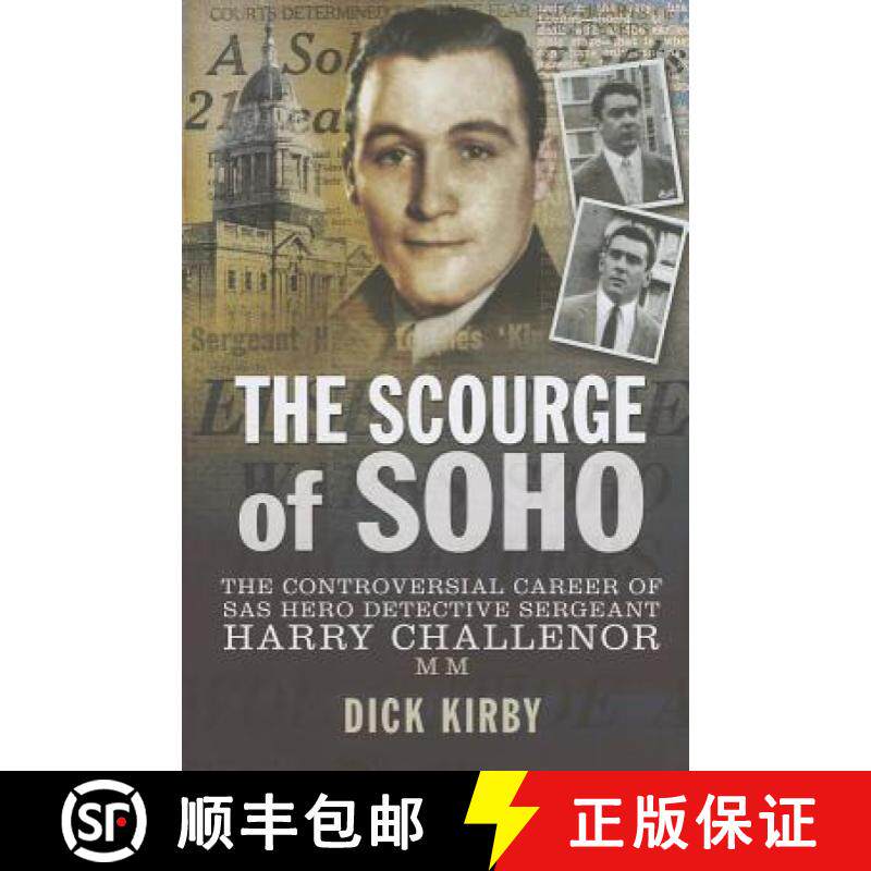 【3-4周达】The Scourge of Soho: The Controversial Career of SAS Hero Detective Sergeant Harry Challen... [9781781593509]
