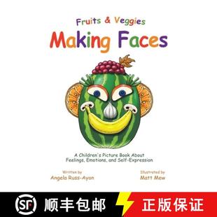 预订 Emotions Picture Book Making Ex... 9781958627808 Veggies Faces Children Feelings About Self and Fruits