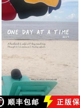 【3-4周达】One day at a time 2017: A husband & wife's 87 day road trip through 22 us states on 2 Harl... [9780692979280]