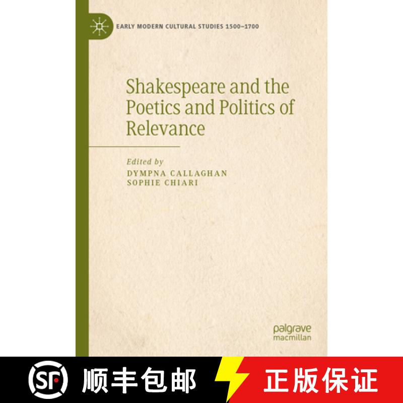 【3-4周达】Shakespeare and the Poetics and Politics of Relevance [9783031668975]