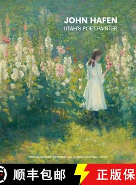 预订 John Hafen: Utah's Aesthetic Conscience [9781423665625]