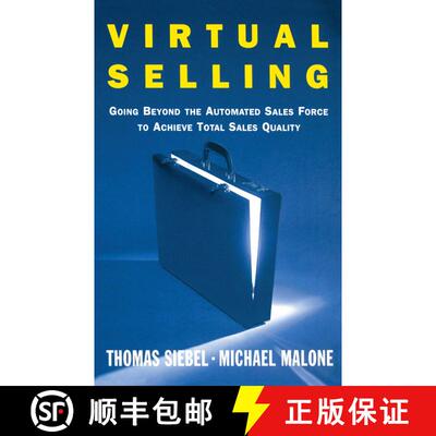 【3-4周达】Virtual Selling: Going Beyond the Automated Sales Force to Achieve Total Sales Quality [9780743236492]