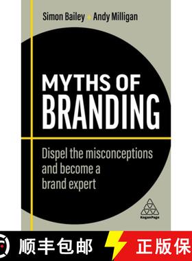 【3-4周达】Myths of Branding: Dispel the Misconceptions and Become a Brand Expert [9781398608153]