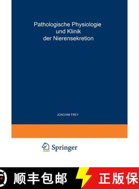 【3-4周达】Pathologische Physiologie Und Klinik Der Nierensekretion: Drittes Freiburger Symposion an ... [9783540018933]