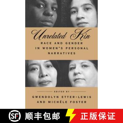 【3-4周达】Unrelated Kin : Race and Gender in Women's Personal Narratives [9780415911399]
