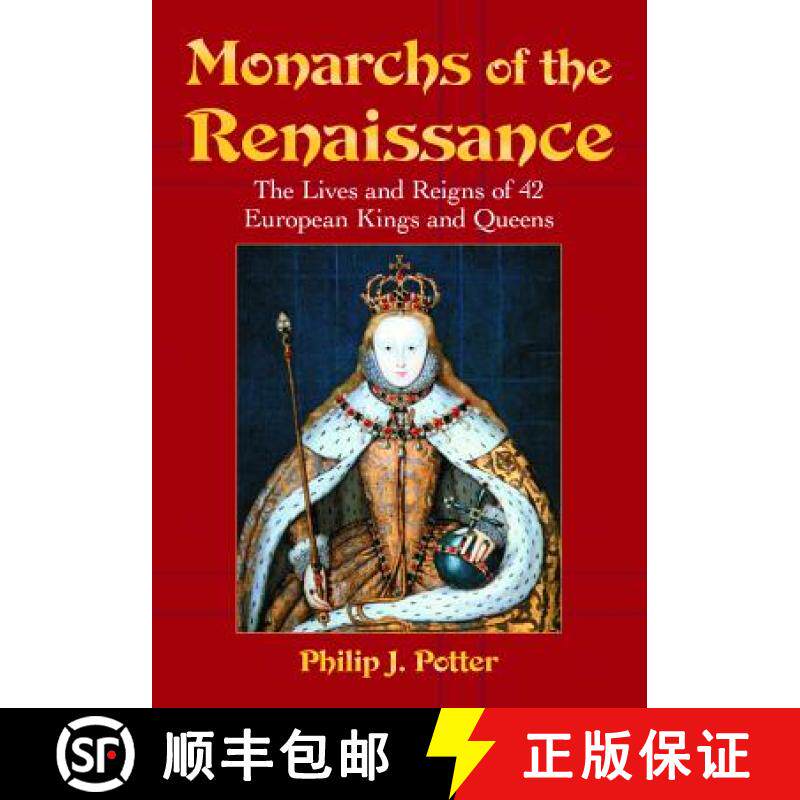 【3-4周达】Monarchs of the Renaissance : The Lives and Reigns of 42 European Kings and Queens [9780786468065]