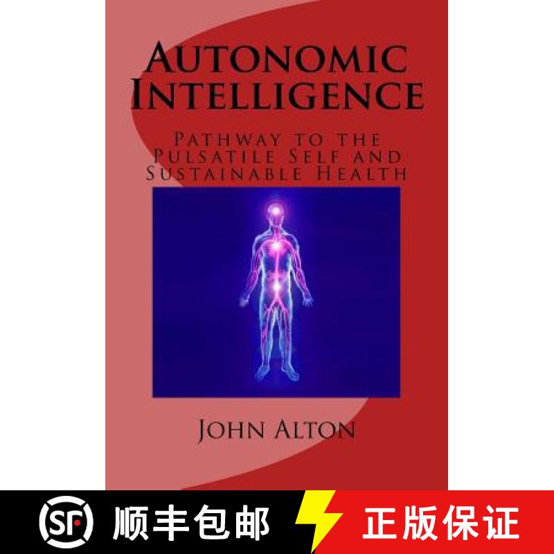 【3-4周达】Autonomic Intelligence: : Pathway to the Pulsatile Self and Sustainable Health [9780692770214]