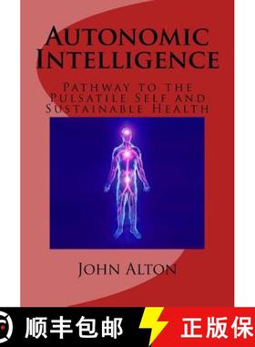 预订 Autonomic Intelligence: : Pathway to the Pulsatile Self and Sustainable Health [9780692770214]