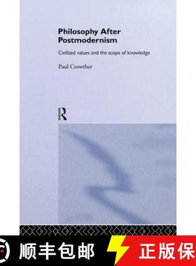 【3-4周达】Philosophy After Postmodernism: Civilized Values and the Scope of Knowledge [9780415754101]