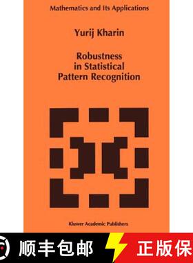 【3-4周达】Robustness in Statistical Pattern Recognition [9780792342670]