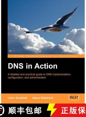 预订 DNS in Action: A Detailed and Practical Guide to DNS Implementation, Configuration, and Administ... [9781904811787]