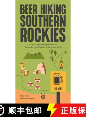 【3-4周达】Beer Hiking Southern Rockies: The best hikes and microbreweries in Colorado, New Mexico, A... [9783039640812]