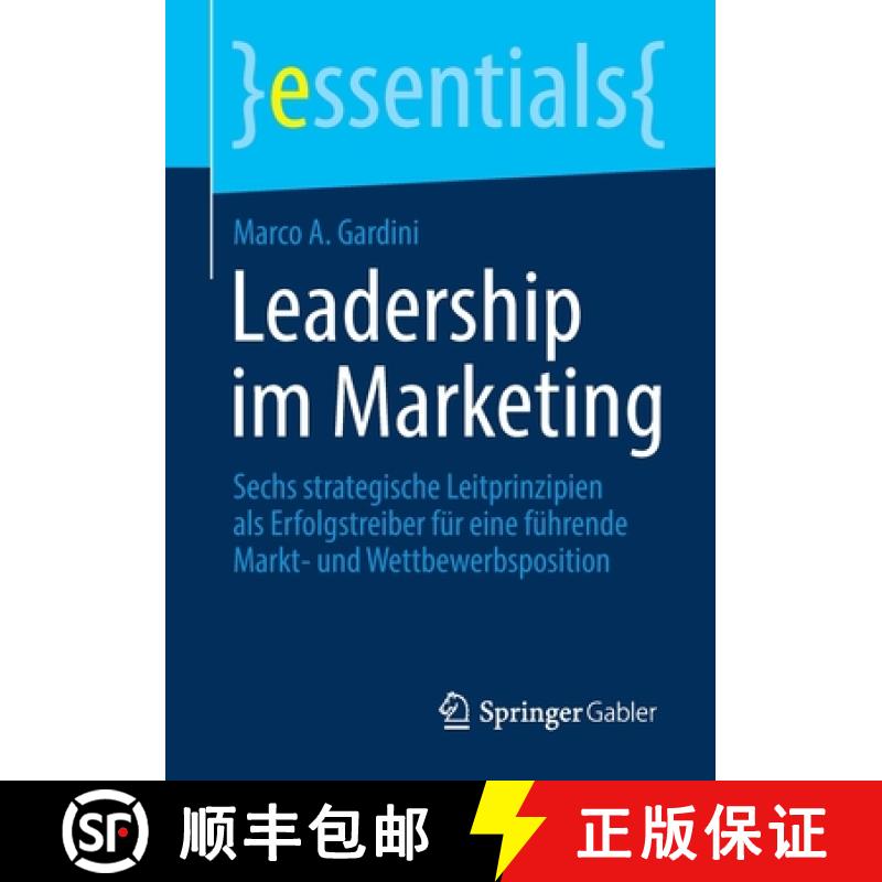 【3-4周达】Leadership im Marketing : Sechs strategische Leitprinzipien als Erfolgstreiber für eine f... [9783658349868]