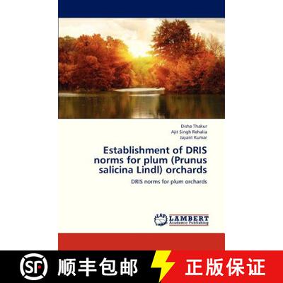 预订 Establishment of Dris Norms for Plum (Prunus Salicina Lindl) Orchards [9783659317347]