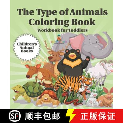 【3-4周达】The Type of Animals Coloring Book - Workbook for Toddlers | Children's Animal Books [9798869418999]