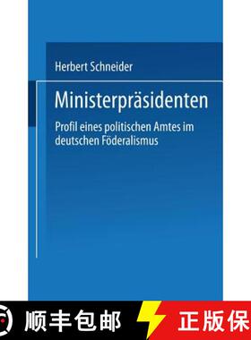 【3-4周达】Ministerpräsidenten : Profil eines politischen Amtes im deutschen Föderalismus [9783810030306]