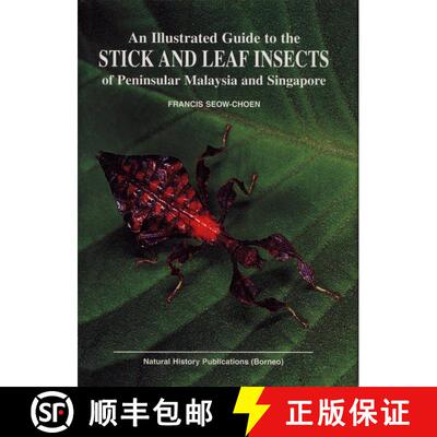 【3-4周达】精装 Illustrated Guide to the Stick and Leaf Insects of Peninsular Malaysia [9789838120296]