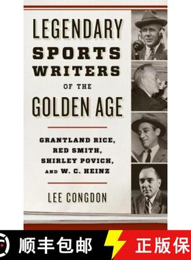 【3-4周达】Legendary Sports Writers of the Golden Age : Grantland Rice, Red Smith, Shirley Povich, an... [9781442277519]