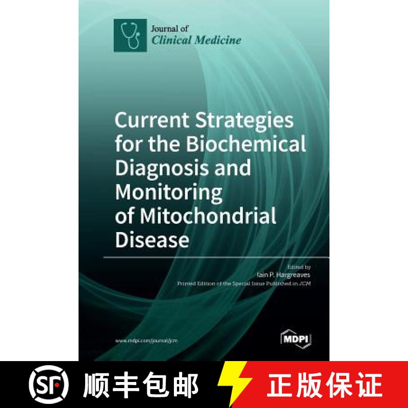 【2-3周达】Current Strategies for the Biochemical Diagnosis and Monitoring of Mitochondrial Disease [9783038972402]
