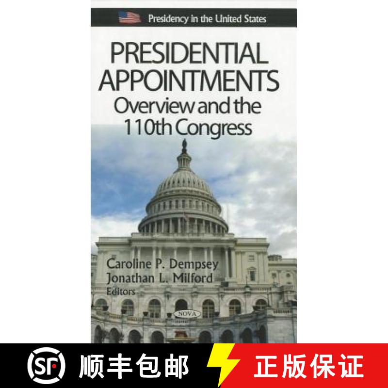 【3-4周达】Presidential Appointments: Overview and the 110th Congress [9781613240670]