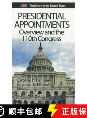 【3-4周达】Presidential Appointments: Overview and the 110th Congress [9781613240670]
