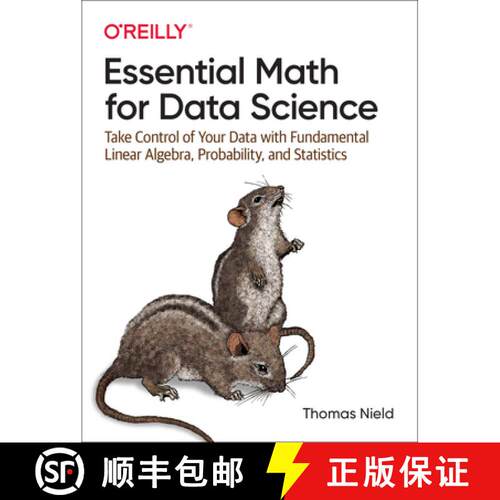 【3-4周达】Essential Math for Data Science: Take Control of Your Data with Fundamental Linear Algebra... [9781098102937]