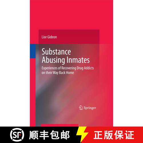 【3-4周达】Substance Abusing Inmates : Experiences of Recovering Drug Addicts on their Way Back Home [9781489985217]
