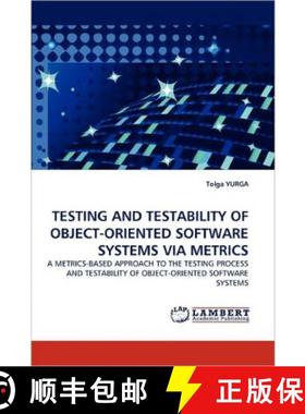 预订 Testing and Testability of Object-Oriented Software Systems Via Metrics [9783843359504]